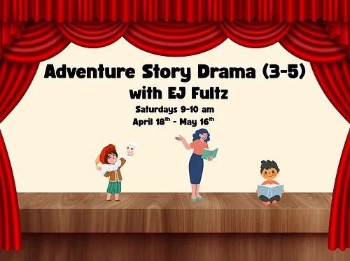 Adventure Story Drama (3-5)