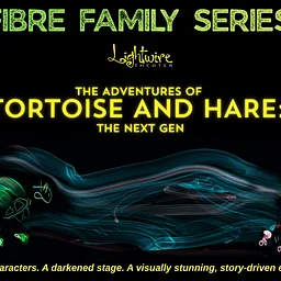 Fibre Family Series: Adventures of Tortoise and Hare-The Next Generation