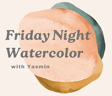 Friday Night Watercolor