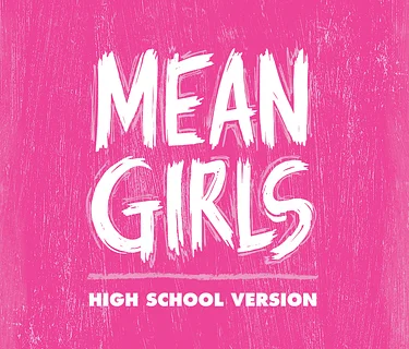 Plano Performances » Mean Girls: High School Version – Willow Bend Center of the Arts, Starcatchers Theatre