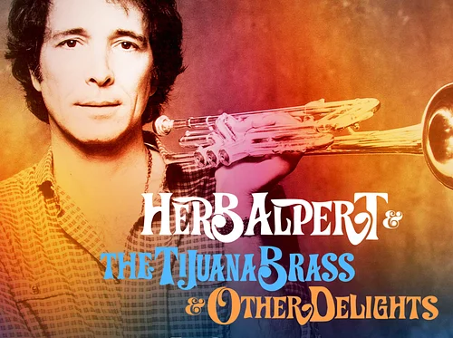 Herb Alpert & The Tijuana Brass & Other Delights