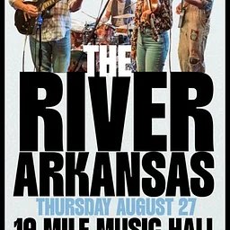The River Arkansas @ 10 Mile Music Hall