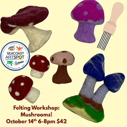 3D Needle Felting Workshop: Mushrooms! $42