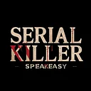Serial Killer Speakeasy