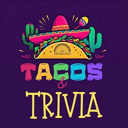 Tacos and Trivia