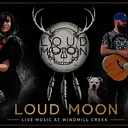 Live Music: Loud Moon