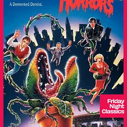 Friday Night Classics Film: Little Shop of Horrors