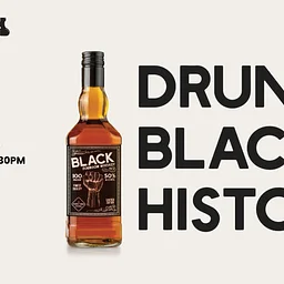 Drunk Black History
