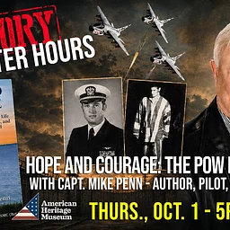 History After Hours: Hope and Courage – A Vietnam POW’s Story with Captain Mike Penn