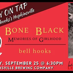 History on Tap: bell hooks’s Hopkinsville