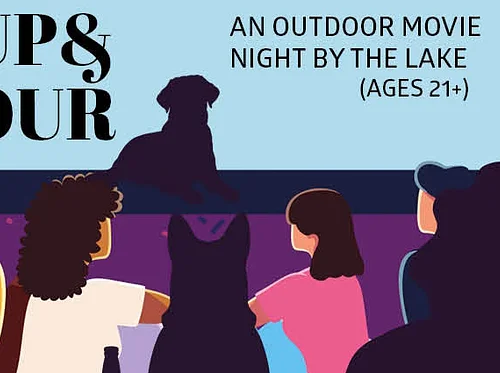 FREE! Pup & Pour: An Outdoor Movie Night by the Lake (Ages 21+)