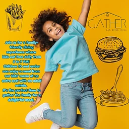 Kids 10 and Under Eat Free at Gather