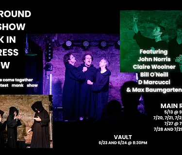 UNDERGROUND MONK SHOW WORK IN PROGRESS SHOW