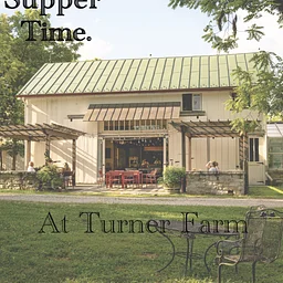 Supper Time at Turner Farm