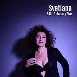 Svetlana & the Delancey Five