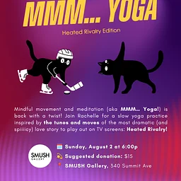 Happening @ SMUSH: MMM… Yoga! Heated Rivalry Edition 🔥🏒