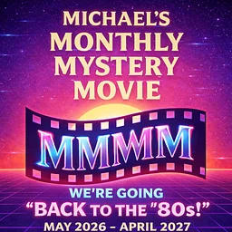 Michael’s Monthly Mystery Movie: December 21, 2026