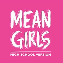 Fairfield Theatre Academy Presents Mean Girls High School Version