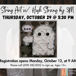 Oct292026 String Art👻🧶 String Art Ghost — Thursday, October 29 @ 5:30 PM Read more »