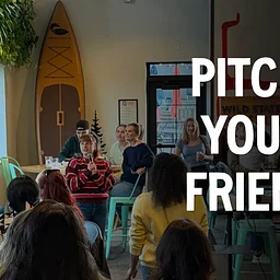 Pitch Your Friend