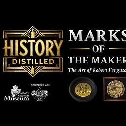 History Distilled - Marks of the Maker: The Art of Robert Ferguson