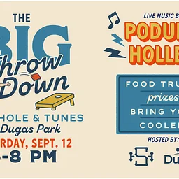 THE BIG THROW DOWN: Cornhole & Tunes in Dugas Park!
