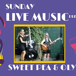 Sunday Live Music: SWEET PEA & OLYV OYL