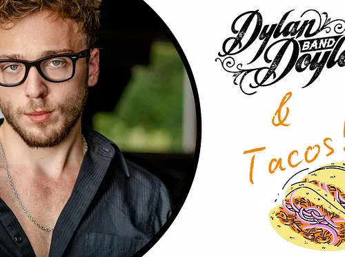 Live Music with Dylan Doyle (& Tacos!)