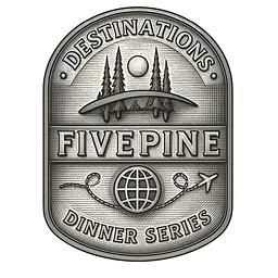 FivePine-Destinations Dinner Series