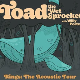 Toad the Wet Sprocket - Rings: The Acoustic Tour