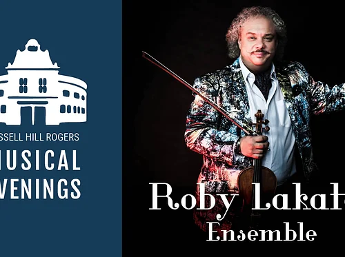 Roby Lakatos Ensemble – Russell Hill Rogers Musical Evenings