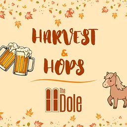 Harvest & Hops At The Dole