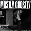 Mostly Ghostly: A Spirited Guided Tour of the New Orleans Pharmacy Museum