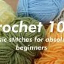 Crochet 101: Hook, Yarn, & Loops