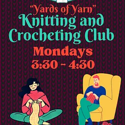 “Yards of Yarn” Knitting and Crocheting Club