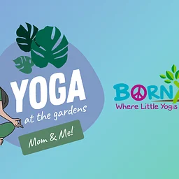 Mom & Me Yoga at the Gardens