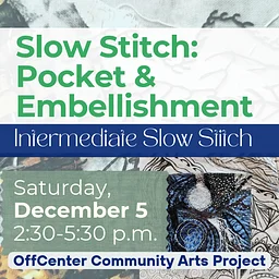 Slow Stitch Pocket & Embellishment (Intermediate Slow Stitching)
