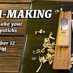 Hashi-Making: Learn to make your own chopsticks