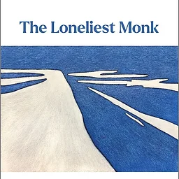 Book + Art | The Loneliest Monk