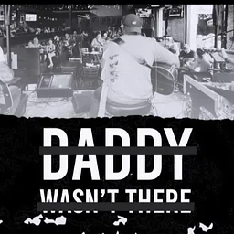 Daddy Wasn't There