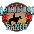 Prairie Rose Ranch, LLC