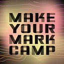 Make Your Mark Camp