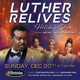 LUTHER RELIVES “Holiday Show” Featuring WILLIAM “SMOOTH” WARDLAW