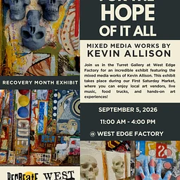 For the Hope of It All: Mixed Media Works by Kevin Allison