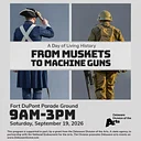 From Muskets to Machine Guns: A Day of Living History