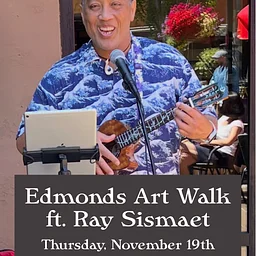 Edmonds Art Walk ft. Ray Sismaet