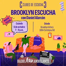 Radio Ambulante: Edición Especial con Daniel Alarcón