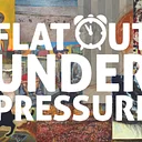 FLAT OUT UNDER PRESSURE