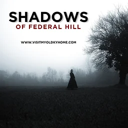 Shadows of Federal Hill, Ghost Tours of My Old Kentucky Home