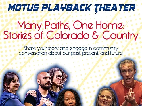 Motus Theater Presents: Motus Playback Many Paths, One Home: Stories of Colorado and Country